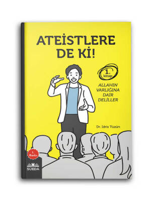 Ateistlere De Ki! 1 - Allah'ın Varlığına Dair Deliller - 1