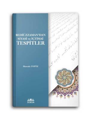 Bediüzzaman'dan Siyasi ve İçtimai Tespitler - 1