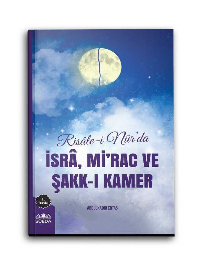 Risale-i Nur'da İsra, Mirac ve Şakk-ı Kamer