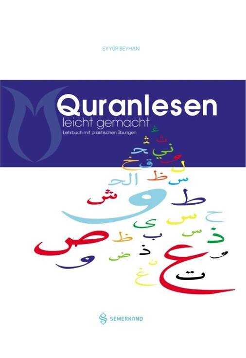Quranlesen Leicht Gemacht (Lehrbuch Mit Praktischen Übungen)