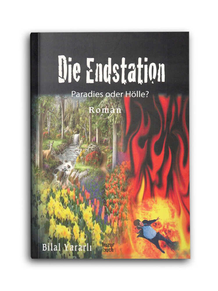 Die Endstation Paradies oder Hölle ?