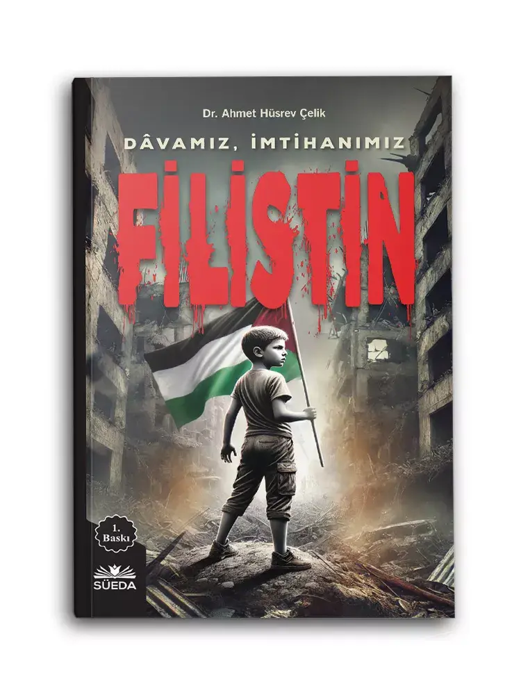 Davamız, İmtihanımız Filistin - 1