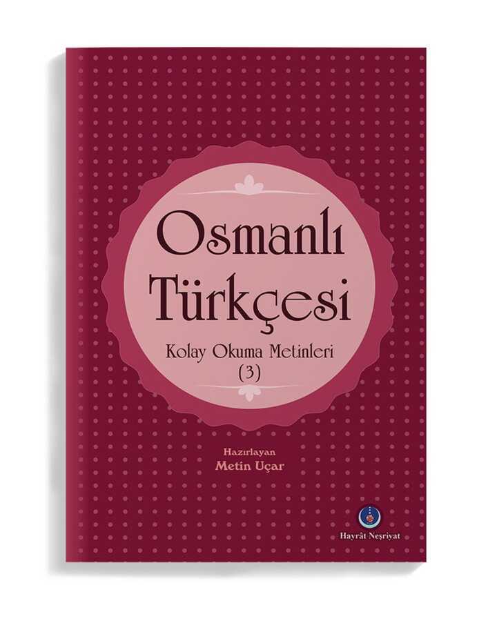 Osmanlı Türkçesi Kolay Okuma Metinleri 3 (Rika Hattı) Fiyatı | Hayrat.eu