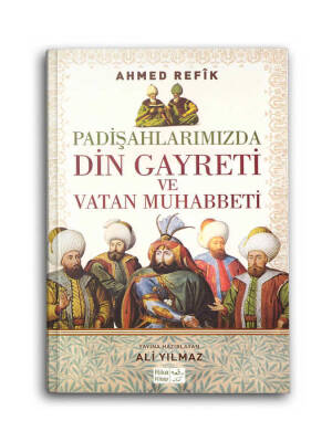 Padişahlarımızda Din Gayreti ve Vatan Muhabbeti - 1