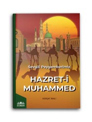 Sevgili Peygamberimiz Hazret-i Muhammed (s.a.v.) - 1